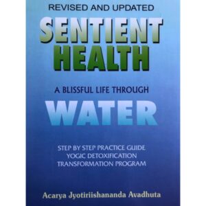 Sentient Health - A Blissful Life Through Water (pdf format)