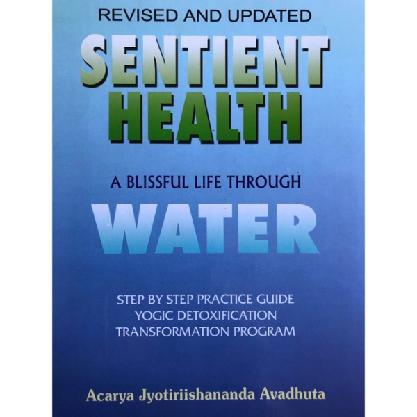 Sentient Health - A Blissful Life Through Water (pdf format)